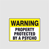 Customized Hazard Signs,Warning Protected By A Psycho